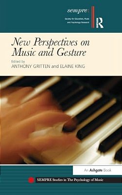 New Perspectives On Music And Gesture-..