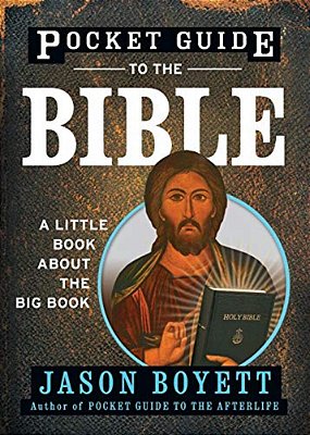 Pocket Guide To The Bible: A Little Book About The Big Book-..