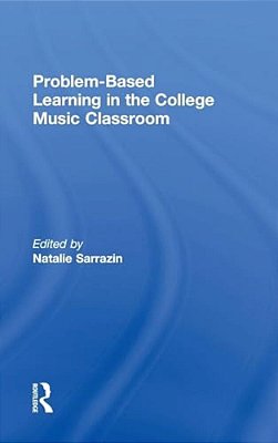 Problem-Based Learning In The College Music Classroom-..