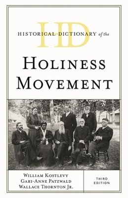 Historical Dictionary Of The Holiness Movement-..