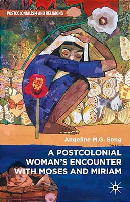 A Postcolonial Woman's Encounter With Moses And Miriam-..