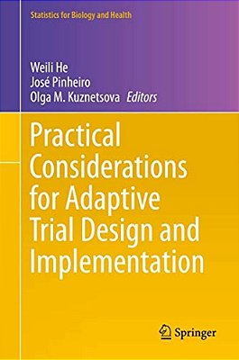 Practical Considerations For Adaptive Trial Design And Implementation-..