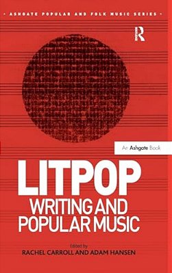 Litpop: Writing And Popular Music-..