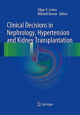 Clinical Decisions In Nephrology, Hypertension And Kidney Transplantation-..