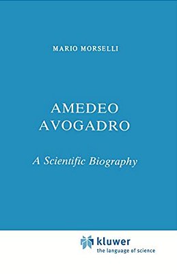 Amedeo Avogadro: A Scientific Biography-..