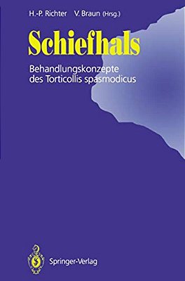 Schiefhals: Behandlungskonzepte Des Torticollis Spasmodicus-..