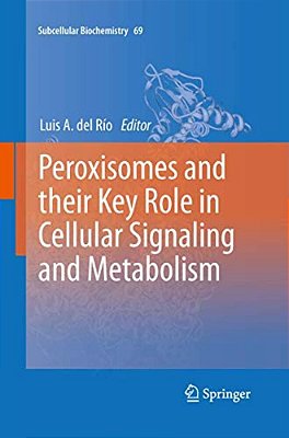 Peroxisomes And Their Key Role In Cellular Signaling And Metabolism-..