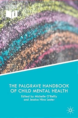 The Palgrave Handbook Of Child Mental Health: Discourse And Conversation Studies-..