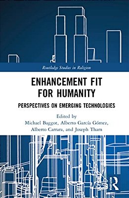 Enhancement Fit For Humanity: Perspectives On Emerging Technologies-..