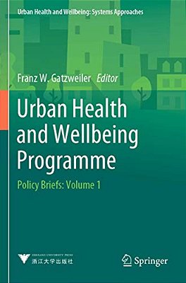 Urban Health And Wellbeing Programme: Policy Briefs: Volume 1-..