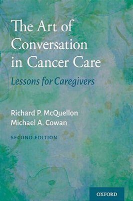 The Art Of Conversation In Cancer Care: Lessons For Caregivers-..
