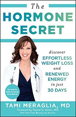 The Hormone Secret: Discover Effortless Weight Loss And Renewed Energy In Just 30 Days-..