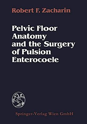 Pelvic Floor Anatomy And The Surgery Of Pulsion Enterocoele-..