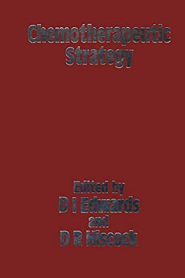 Chemotherapeutic Strategy: Proceedings Of The Symposium Held On June 2-4 1982 At The World Trade Centre, London UK-..