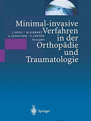Minimal-Invasive Verfahren In Der Orthopädie Und Traumatologie-..
