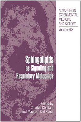 Sphingolipids As Signaling And Regulatory Molecules-..