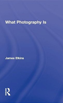 What Photography Is-..