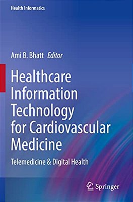 Healthcare Information Technology For Cardiovascular Medicine: Telemedicine & Digital Health-..
