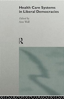 Health Care Systems In Liberal Democracies-..