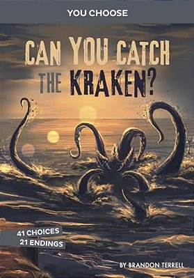 Can You Catch The Kraken?: An Interactive Monster Hunt-..