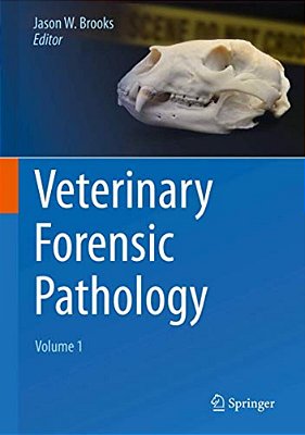 Veterinary Forensic Pathology, Volume 1-..