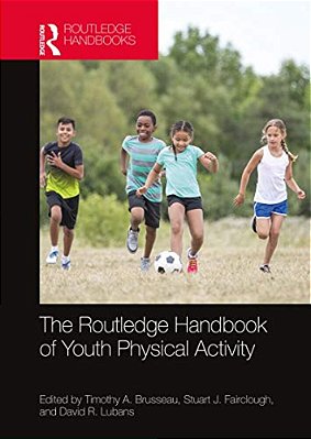 The Routledge Handbook Of Youth Physical Activity-..