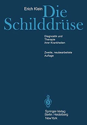 Die Schilddrüse: Diagnostik Und Therapie Ihrer Krankheiten-..