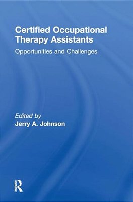 Certified Occupational Therapy Assistants: Opportunities And Challenges-..