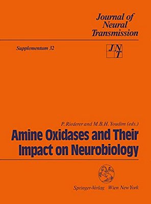 Amine Oxidases And Their Impact On Neurobiology: Proceedings Of The 4Th International Amine Oxidases Workshop, Würzburg, Federal Republic Of Germany,-..