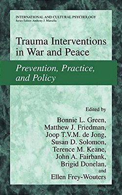 Trauma Interventions In War And Peace: Prevention, Practice, And Policy-..