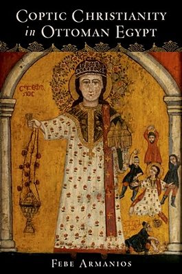 Coptic Christianity In Ottoman Egypt-..