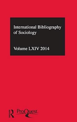Ibss: Sociology: 2014 Vol.64: International Bibliography Of The Social Sciences-..
