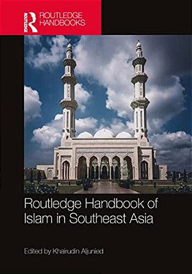 Routledge Handbook Of Islam In Southeast Asia-..
