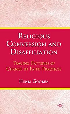 Religious Conversion And Disaffiliation: Tracing Patterns Of Change In Faith Practices-..