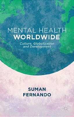 Mental Health Worldwide: Culture, Globalization And Development-..