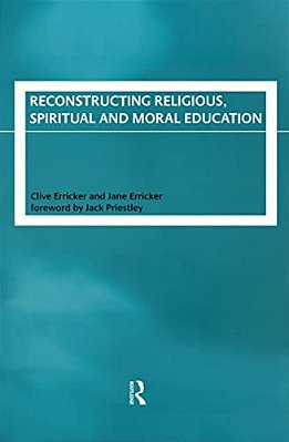 Reconstructing Religious, Spiritual And Moral Education-..