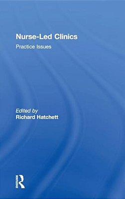 Nurse-Led Clinics: Practical Issues-..