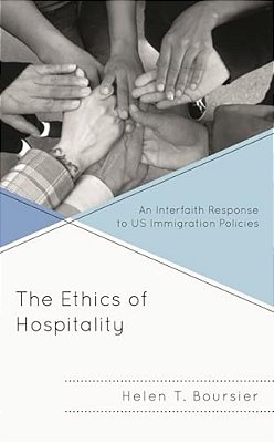 Ethics Of Hospitality: An Interfaith Response To US Immigration Policies-..
