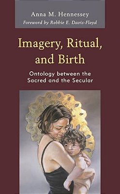 Imagery, Ritual, And Birth: Ontology Between The Sacred And The Secular-..
