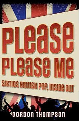 Please Please Me: Sixties British Pop, Inside Out-..