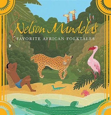 Nelson Mandela's Favorite African Folktales-..