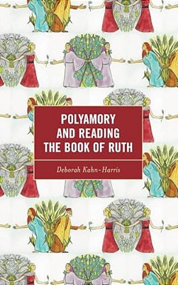 Polyamory And Reading The Book Of Ruth-..