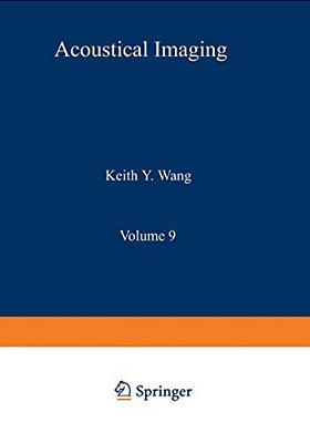 Acoustical Imaging: Visualization And Characterization-..
