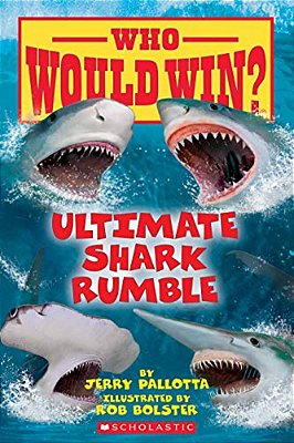 Ultimate Shark Rumble (Who Would Win?): Volume 24-..