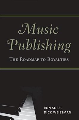 Music Publishing: The Roadmap To Royalties-..