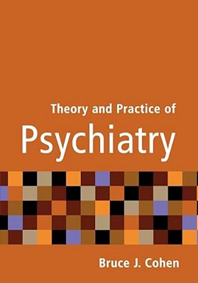 Theory And Practice Of Psychiatry-..