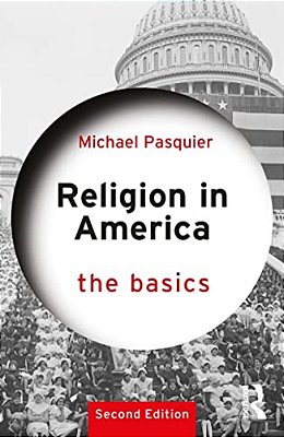 Religion In America: The Basics-..