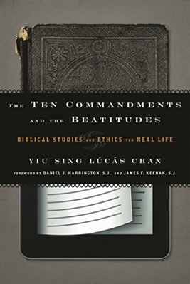 The Ten Commandments And The Beatitudes: Biblical Studies And Ethics For Real Life-..