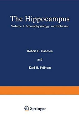 The Hippocampus: Volume 2: Neurophysiology And Behavior-..