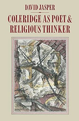 Coleridge As Poet And Religious Thinker: Inspiration And Revelation-..
